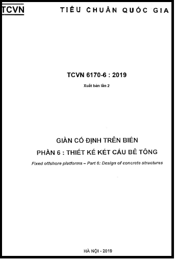 TCVN 6170-6-2019 - Giàn Cố Định Trên Biển - Phần 6 Thiết Kế Kết Cấu Bê Tông