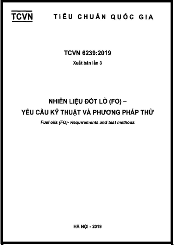 TCVN 6239-2019 - Nhiên Liệu Đốt Lò (FO) - Yêu Cầu Kỹ Thuật Và Phương Pháp Thử
