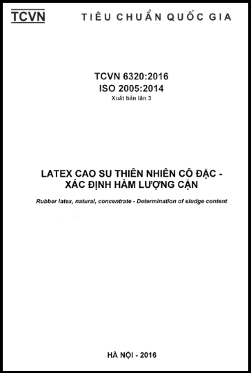 TCVN 6320-2016-ISO - Latex Cao Su Thiên Nhiên Cô Đặc - Xác Định Hàm Lượng Cặn