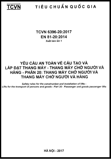 TCVN 6396-20-2017 - Yêu Cầu An Toàn Về Cấu Tạo Và Lắp Đặt Thang Máy - Thang Máy Chở Người Và Hàng