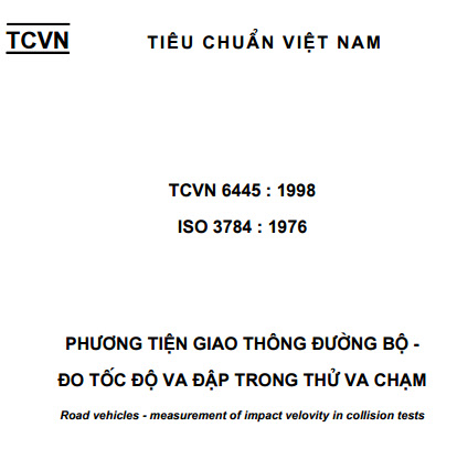 TCVN 6445-1998 - Phương Tiện Giao Thông Đường Bộ - Đo Tốc Độ Va Đập Trong Thử Va Chạm