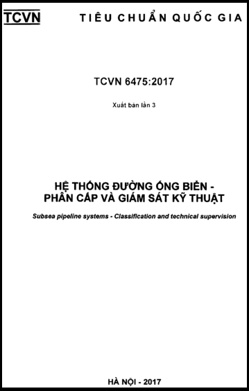 TCVN 6475-2017 - Hệ Thống Đường Ống Biển - Phân Cấp Và Giám Sát Kỹ Thuật