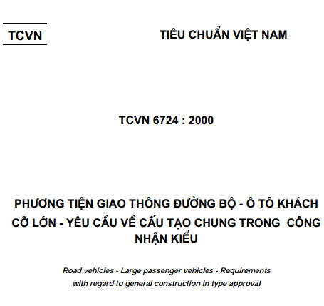 TCVN 6724-2000 - Phương Tiện Giao Thông Đường Bộ - Ô Tô Khách Cỡ Lớn - Yêu Cầu Về Cấu Tạo