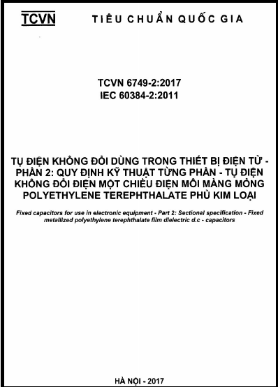 TCVN 6749-2-2017 - Tụ Điện Không Đổi Dùng Trong Thiết Bị Điện Tử - Phần 2 Quy Định Kỹ Thuật
