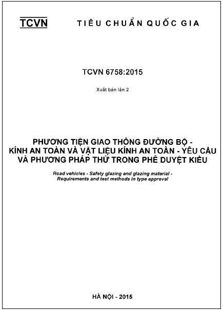 TCVN 6758-2015 - Phương Tiện Giao Thông Đường Bộ - Kính An Toàn Và Vật Liệu Kính An Toàn