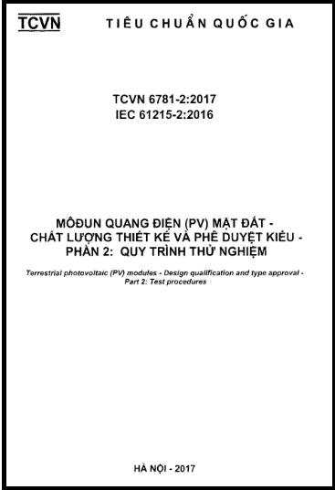 TCVN 6781-2-2017 - Môđun Quang Điện (PV) Mặt Đất - Chất Lượng Thiết Kế Và Phê Duyệt Kiểu - Phần 2