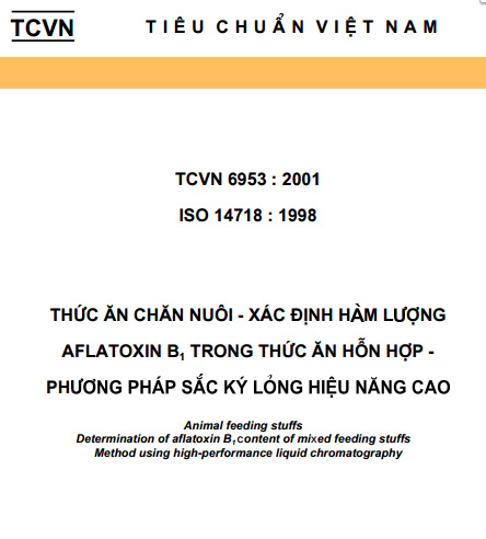 TCVN 6953-2001 - Thức Ăn Chăn Nuôi - Xác Định Hàm Lượng Aflatoxin B1 Trong Thức Ăn Hỗn Hợp