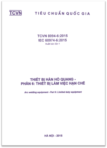 TCVN 8094-6-2015-IEC - Thiết Bị Hàn Hồ Quang - Phần 6: Thiết Bị Làm Việc Hạn Chế