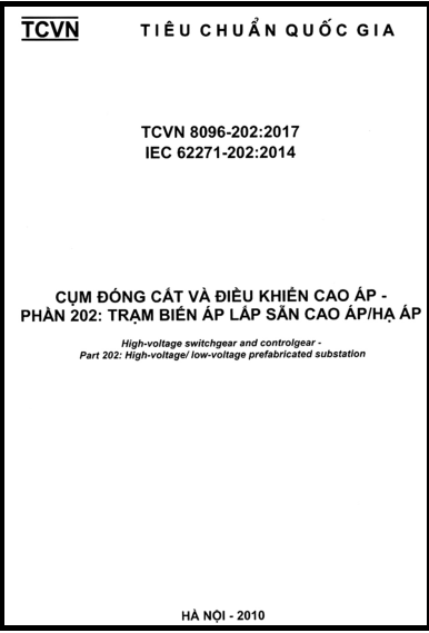 TCVN 8096-202-2017 - Cụm Đóng Cắt Và Điều Khiển Cao Áp - Phần 202 Trạm Biến Áp Lắp Sẵn Cao Áp-Hạ Áp