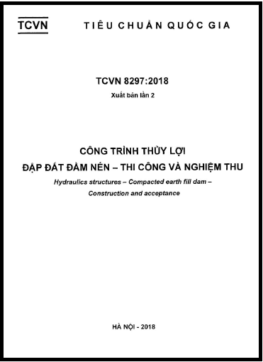 TCVN 8297-2018 - Công Trình Thủy Lợi - Đập Đất Đầm Nén - Thi Công Và Nghiệm Thu