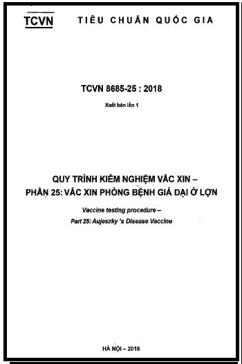 TCVN 8685-25-2018 - Quy Trình Kiểm Nghiệm Vắc Xin - Phần 25 Vắc Xin Phòng Bệnh Giả Dại Ở Lợn