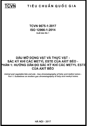 TCVN 9675-1-2017-ISO - Dầu Mỡ Động Vật Và Thực Vật - Sắc Ký Khí Các Metyl Este Của Axit Béo - Phần 1