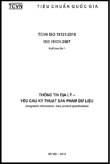 TCVN ISO 19131-2018-ISO - Thông Tin Địa Lý - Yêu Cầu Kỹ Thuật Sản Phẩm Dữ Liệu