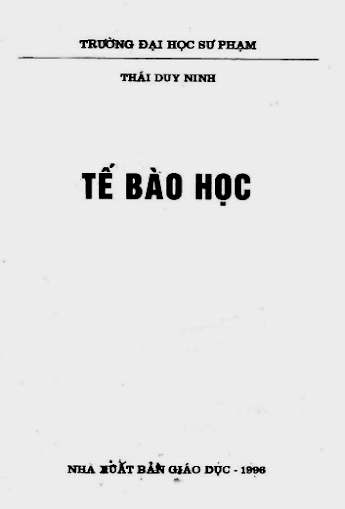 Tế Bào Học (NXB Giáo Dục 1996) - Thái Duy Ninh, 255 Trang