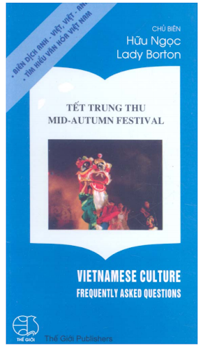 Tết Trung Thu - Song Ngữ Việt-Anh (NXB Thế Giới 2005) - Hữu Ngọc, 106 Trang