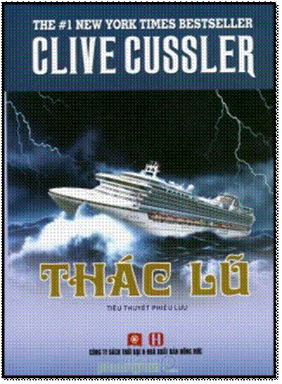 Thác Lũ (NXB Hồng Đức 2013) - Clive Cussler, 640 Trang