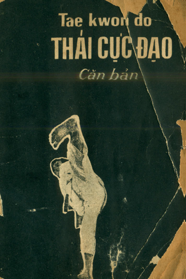 Thái Cực Đạo Căn Bản (NXB Võ Thuật 1967) - Lạc Hà, 145 Trang