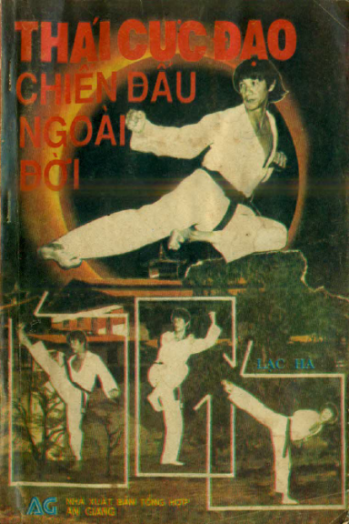 Thái Cực Đạo Chiến Đấu Ngoài Đời (NXB An Giang 1989) - Lạc Hà, 147 Trang