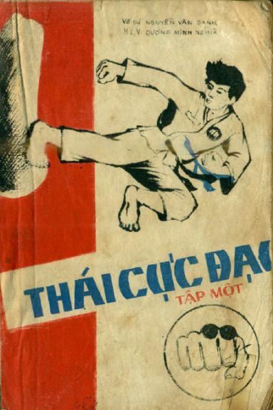 Thái Cực Đạo Tập 1 (NXB Sông Bé 1988) - Nguyễn Văn Danh, 112 Trang