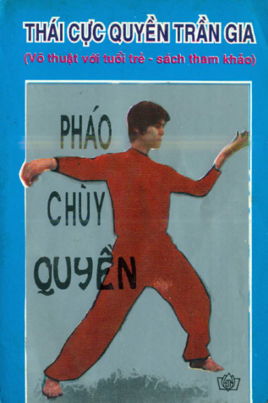 Thái Cực Quyền Trần Gia-Pháo Chùy Quyền (NXB Đồng Tháp 1996) - Nhiều Tác Giả, 146 Trang