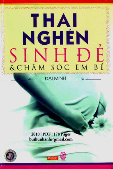 Thai Nghén, Sinh Đẻ Và Chăm Sóc Em Bé (NXB Thời Đại 2010) - Đại Minh, 178 Trang