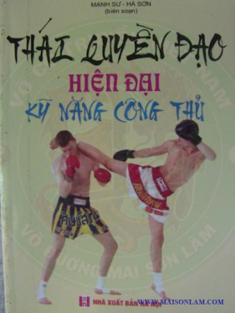 Thái Quyền Đạo Hiện Đại Kỹ Năng Công Thủ (NXB Hà Nội 2007) - Mạnh Sư, 142 Trang