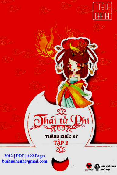 Thái Tử Phi Thăng Chức Ký Tập 2 (NXB Thời Đại 2012) - Tiên Chanh, 492 Trang