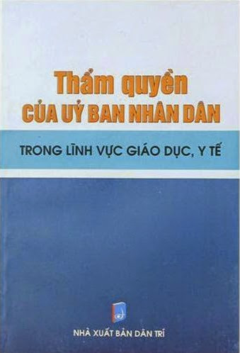 Thẩm Quyền Của Ủy Ban Nhân Dân Trong Lĩnh Vực Giáo Dục, Y Tế (NXB Dân Trí 2010)- Minh Thu, 148 Trang