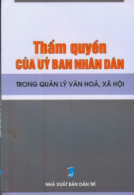 Thẩm Quyền Của Ủy Ban Nhân Dân Trong Quản Lý Văn Hoá, Xã Hội (NXB Dân Trí 2010)- Kim Thúy, 147 Trang