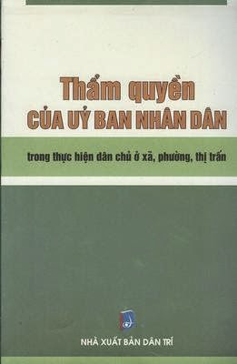 Thẩm Quyền Của Ủy Ban Nhân Dân Trong Thực Hiện Dân Chủ Ở Xã, Phường, Thị Trấn - Giang Vân, 165 Trang