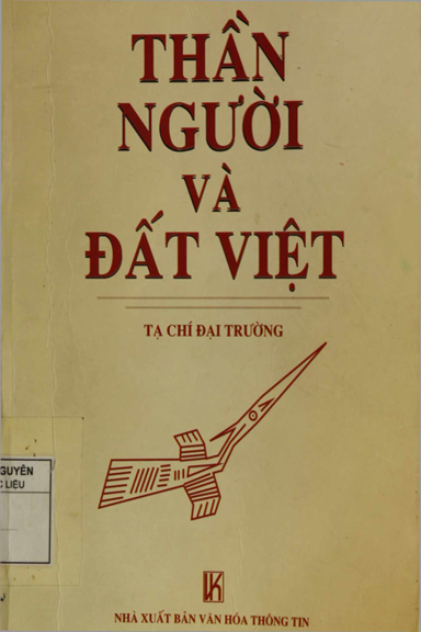 Thần, Người Và Đất Việt (NXB Văn Hóa Thông Tin 2006) - Tạ Chí Đại Trường, 387 Trang