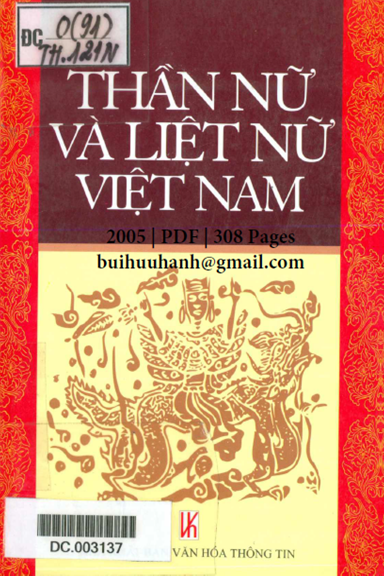 Thần Nữ Và Liệt Nữ Việt Nam (NXB Văn Hóa Thông Tin 2005) - Mai Ngọc Chúc, 308 Trang