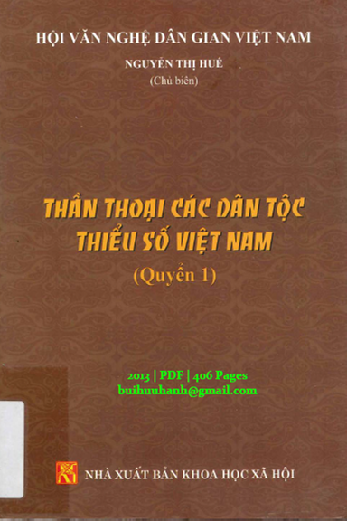 Thần Thoại Các Dân Tộc Thiểu Số Việt Nam Quyển 1 (NXB Khoa Học Xã Hội 2013) - Nguyễn Thị Huế