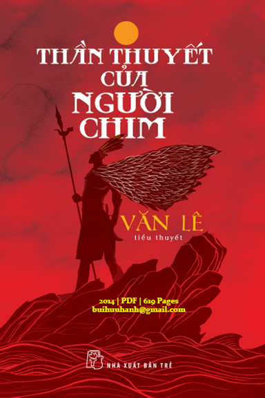 Thần Thuyết Của Người Chim (NXB Trẻ 2014) - Văn Lê, 619 Trang