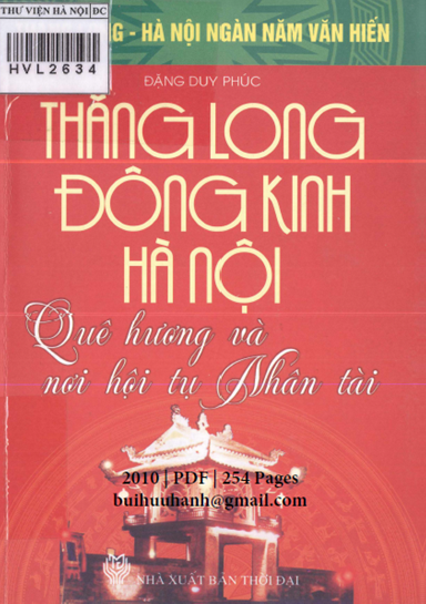 Thăng Long-Đông Kinh-Hà Nội Quê Hương Và Nơi Hội Tụ Nhân Tài (NXB Thời Đại 2010) - Đặng Duy Phúc