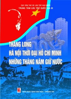 Thăng Long-Hà Nội Thời Đại Hồ Chí Minh Những Tháng Năm Giữ Nước - Vũ Xuân Hưởng, 922 Trang