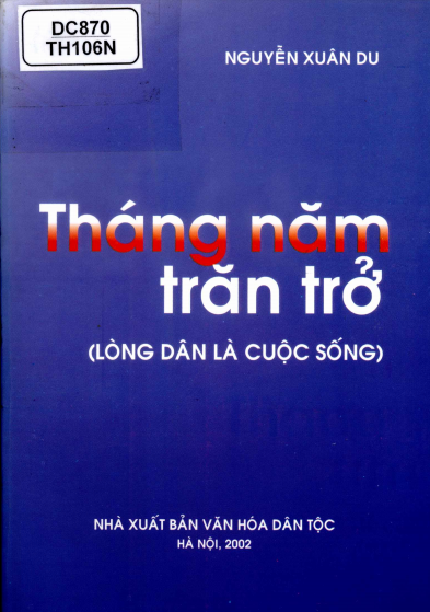 Tháng Năm Trăn Trở (NXB Văn Hóa Dân Tộc 2002) - Nguyễn Xuân Du, 733 Trang