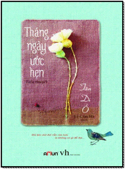 Tháng Ngày Ước Hẹn (NXB Văn Học 2016) - Tân Di Ô, 512 Trang