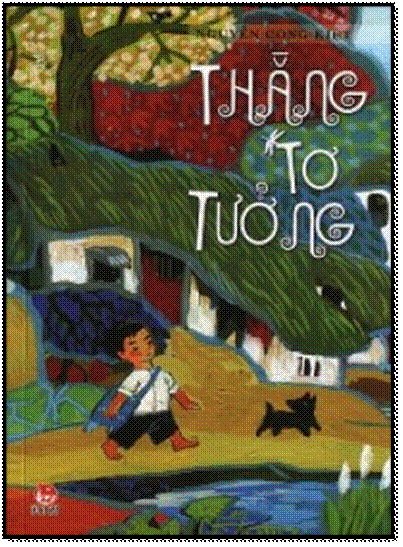 Thằng Tơ Tưởng (NXB Kim Đồng 2012) - Nguyễn Công Kiệt, 220 Trang