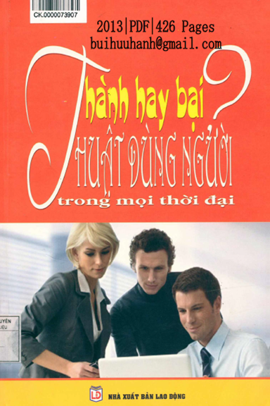 Thành Hay Bại-Thuật Dùng Người Trong Mọi Thời Đại (NXB Lao Động 2013) - Hoàng Lan, 426 Trang