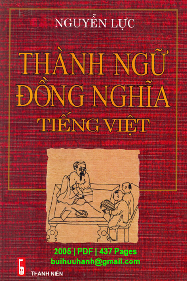 Thành Ngữ Đồng Nghĩa Tiếng Việt (NXB Thanh Niên 2005) - Nguyễn Lực, 437 Trang