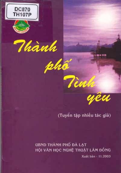 Thành Phố Tình Yêu (NXB Đà Lạt 2003) - Lê Văn Công, 117 Trang