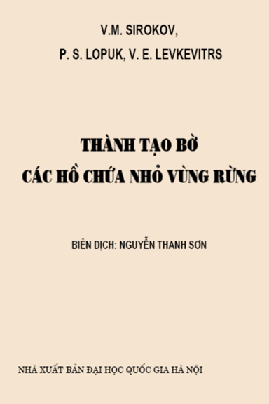 Thành Tạo Bờ Các Hồ Chứa Nhỏ Vùng Rừng (NXB Đại Học Quốc Gia 2009) - V. M. Sirokov, 226 Trang