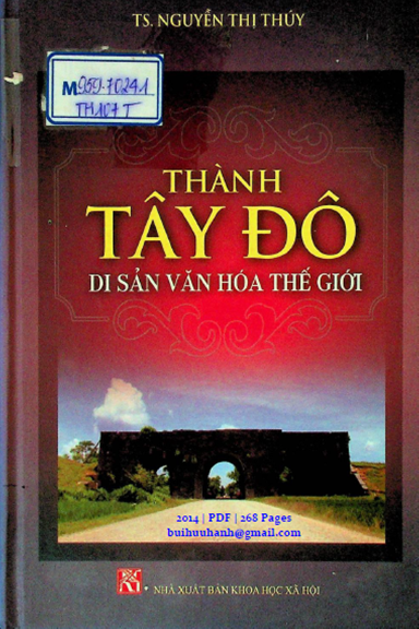 Thành Tây Đô Di Sản Văn Hóa Thế Giới (NXB Khoa Học Xã Hội 2014) - Nguyễn Thị Thúy, 268 Trang