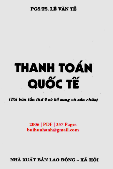 Thanh Toán Quốc Tế (NXB Lao Động Xã Hội 2006) - Lê Văn Tề, 357 Trang