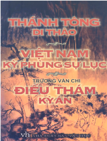 Thánh Tông Di Thảo, Việt Nam Ký Phùng Sự Lục, Điểu Thám Kỳ Án - Trương Văn Chi, 254 Trang