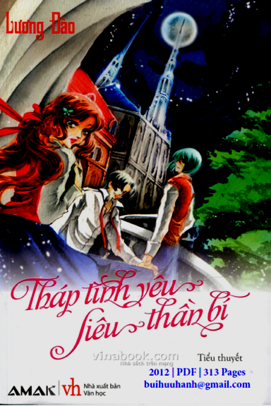 Tháp Tình Yêu Siêu Thần Bí (NXB Văn Học 2012) - Lương Đào, 313 Trang
