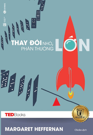 Thay Đổi Nhỏ Phần Thưởng Lớn (NXB Lao Động 2017) - Margaret Heffernan, 174 Trang