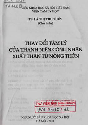 Thay Đổi Tâm Lý Của Thanh Niên Công Nhân Xuất Thân Từ Nông Thôn - Lã Thị Thu Thủy, 227 Trang