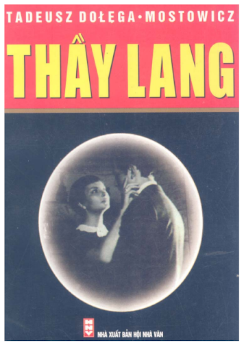 Thầy Lang (NXB Hội Nhà Văn 2000) - Tadeusz Dolega Mostowicz, 461 Trang